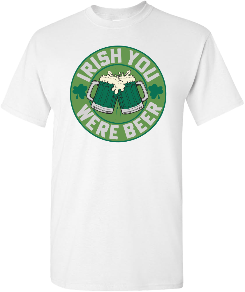 St. Patrick's Day - Irish You Were Beer Shirt