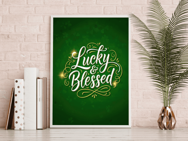 St Patricks Day Print - Lucky & Blessed